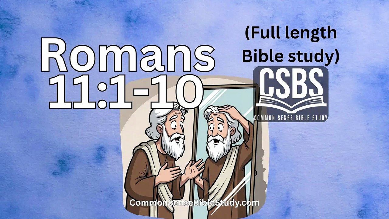 Romans 11:1-10 - God has not rejected the Jews