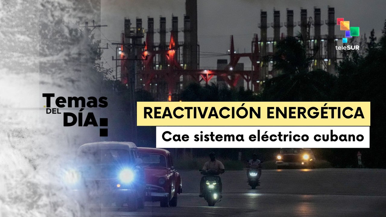 Cuba reporta caída total de su Sistema Eléctrico Nacional