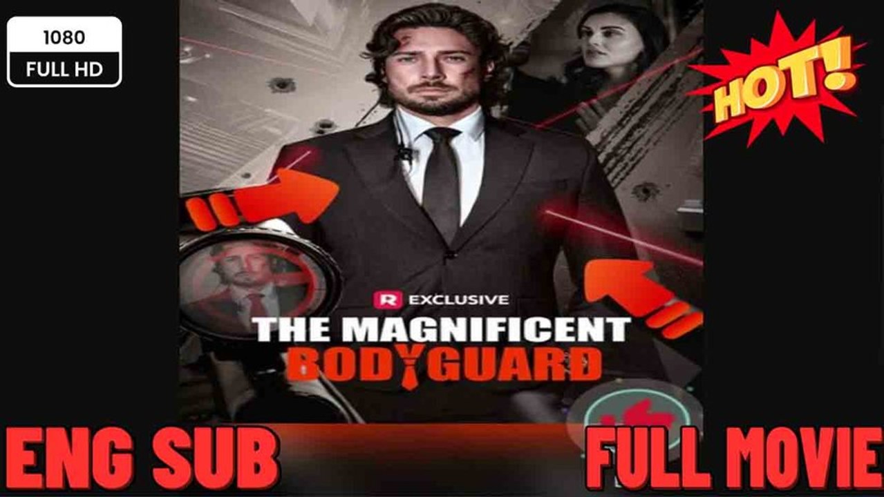 💥 【NEW】 THE MAGIFICANT BPDYGUARD ❤️ FREE TO WATCH 💥  ⭐🍉💚FULL MOVIES ENGLISH SUB (2026)