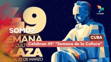 SOMOS | Cuba | Celebran 49ª "Semana de la Cultura" 16-03-2026