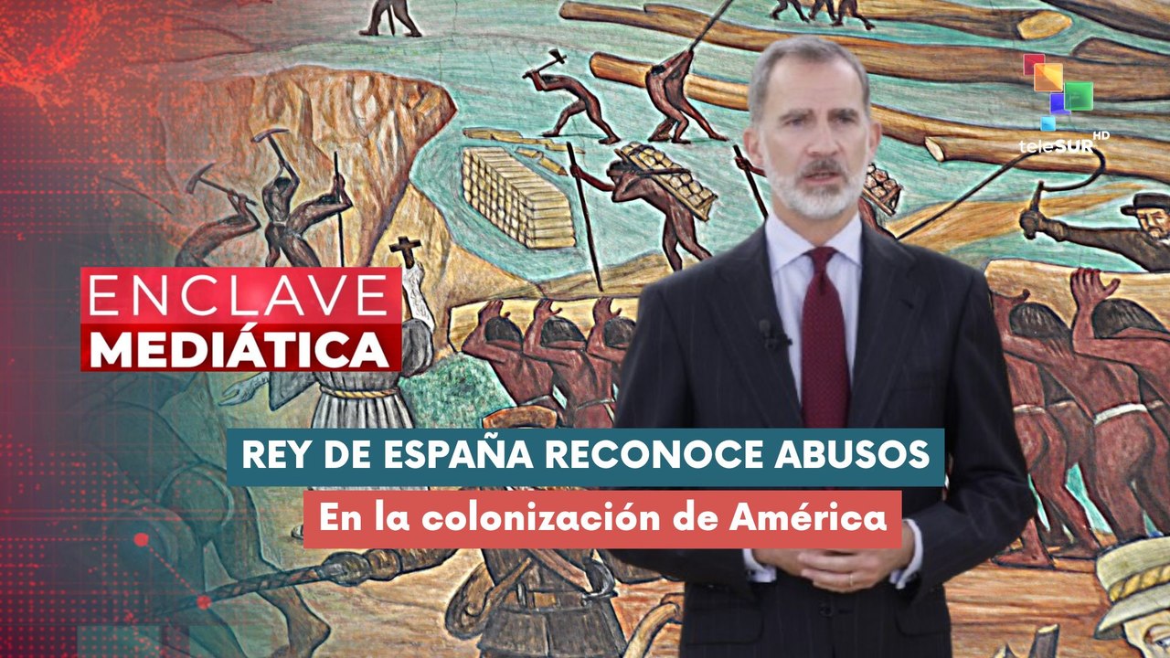 ENCLAVE MEDIÁTICA | Rey de España reconoce abusos en la colonización de América 16-03-2026