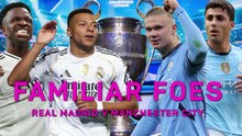 Familiar Foes - the latest chapter in the Manchester City and Real Madrid rivalry