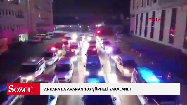Ankara'da aranan 103 şüpheli yakalandı
