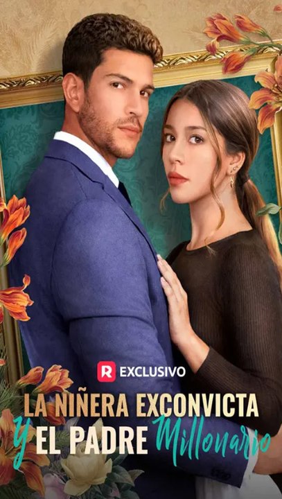 La Niñera Exconvicta y el Padre Millonario - Romance, Traición y Secretos Oscuros (Español)