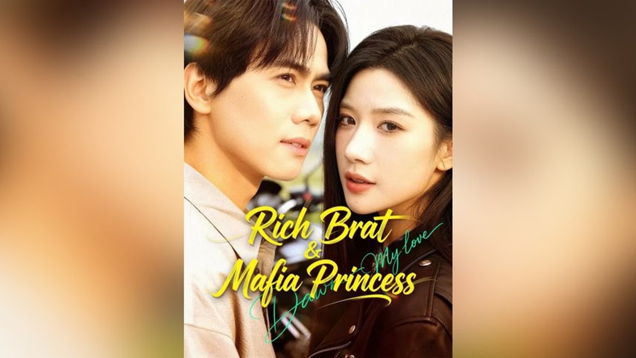 Rich Brat & Mafia Princess (Dubbed) - FULL [High Quality]