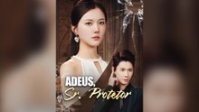 Adeus, Sr. Protetor Episódio Completo