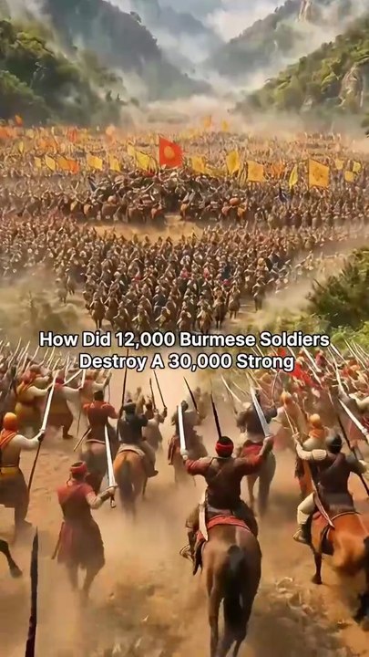 12,000 Burmese vs. 30,000 Chinese Imperial Army