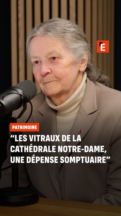 "Les vitraux de la cathédrale Notre-Dame, une dépense somptuaire"