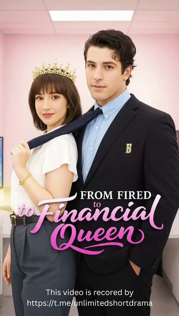 ⁣FROM FIRED TO FINANCIAL QUEEN- Full Movie English Sub