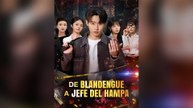 De Blandengue A Jefe Del Hampa (doblado) Drama Chino