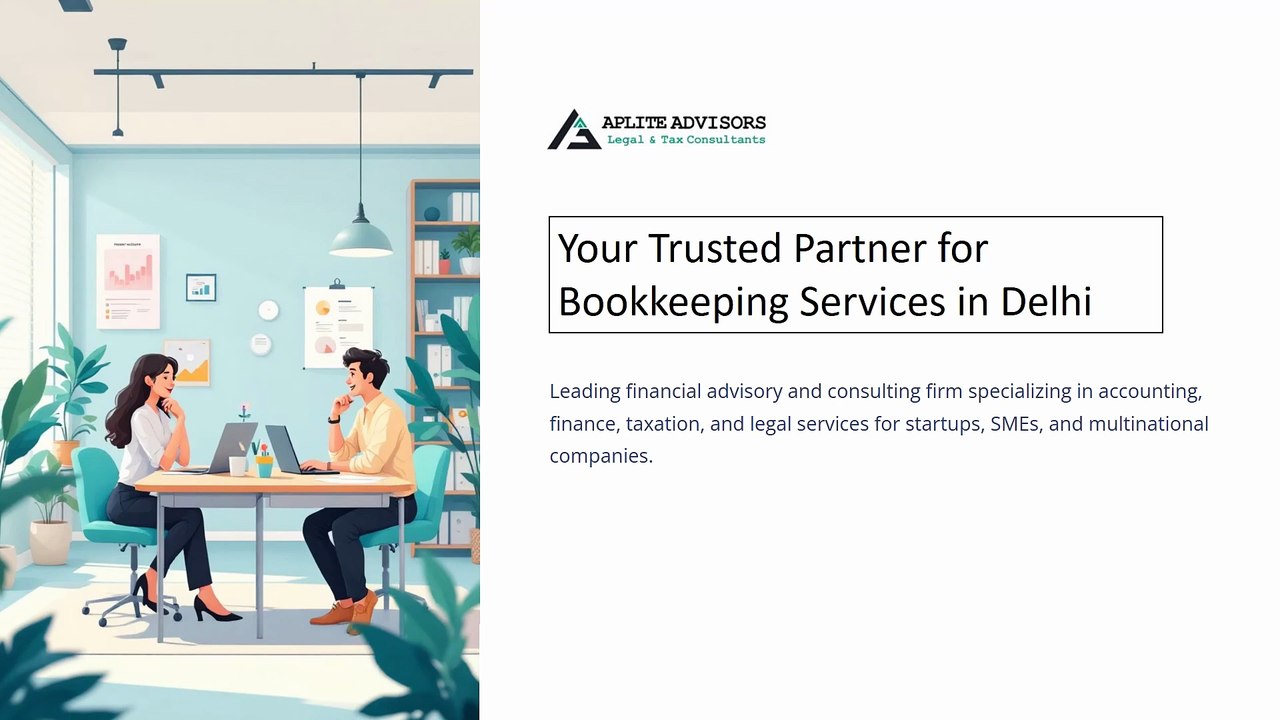Your Trusted Partner for Bookkeeping Services in Delhi — Aplite Advisors