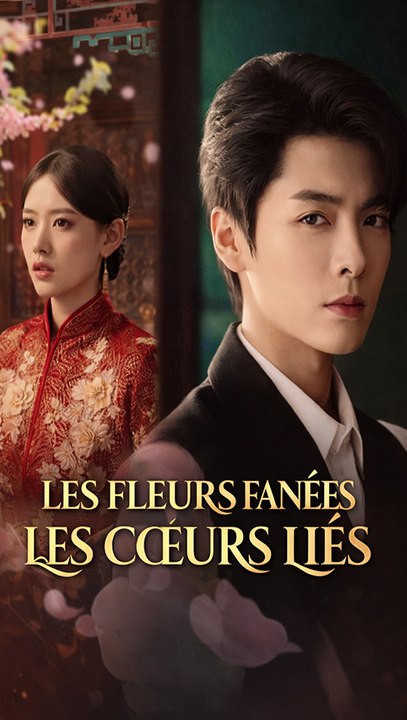 Les Fleurs Fanées, Les Cœurs Liés: Vengeance, Trahison et Amour Perdu [Film Complet] - En Français
