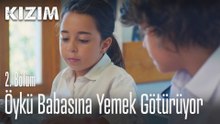 Öykü babasına yemek götürüyor - Kızım 2. Bölüm