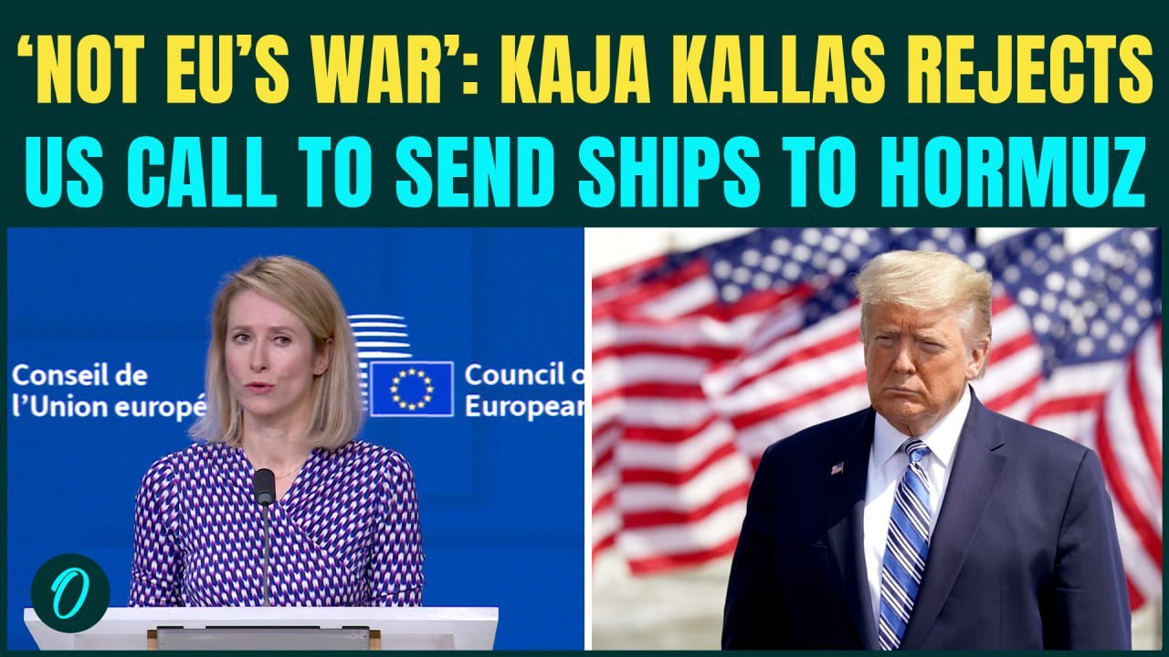 ‘Not EU’s War’: Kaja Kallas Rejects US Call For Deploying Warships To Fight Iran in Strait in Hormuz