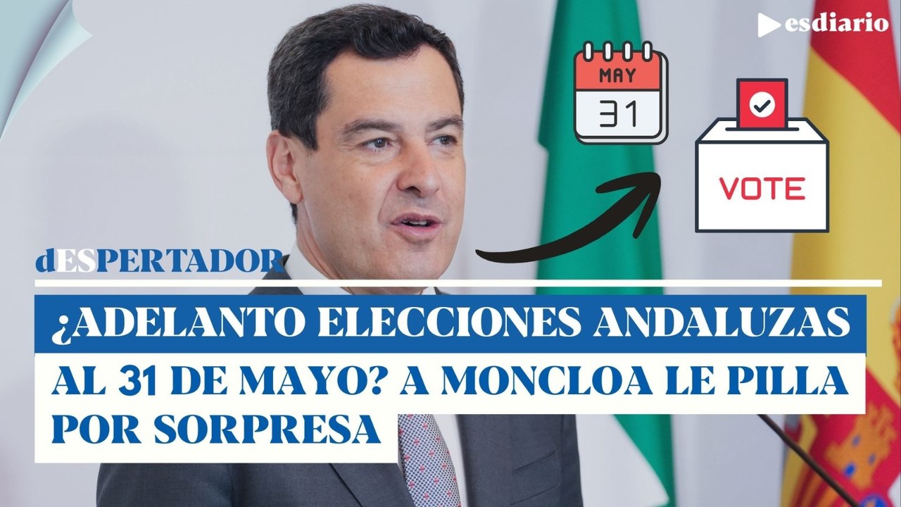 Sánchez tiembla ante el adelanto electoral en Andalucía al 31 de mayo: coge con pie cambiado al PSOE