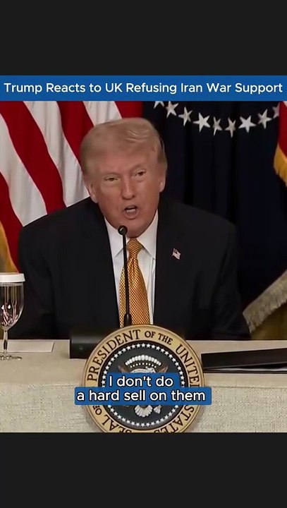 Trump on UK Refusal to Join Iran Conflict