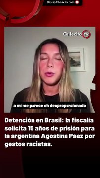 Detención en Brasil: la fiscalía solicita 15 años de prisión para la argentina Agostina Páez por gestos racistas.