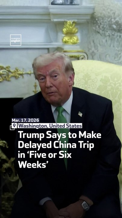 Trump Says to Make Delayed China Trip in ‘Five or Six Weeks’