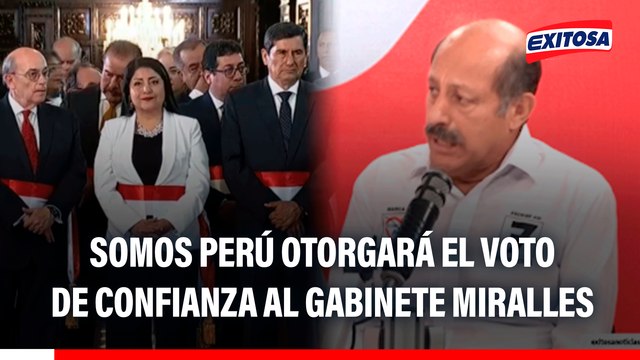 Somos Perú otorgará el Voto de Confianza al gabinete Miralles: Nos han convencido