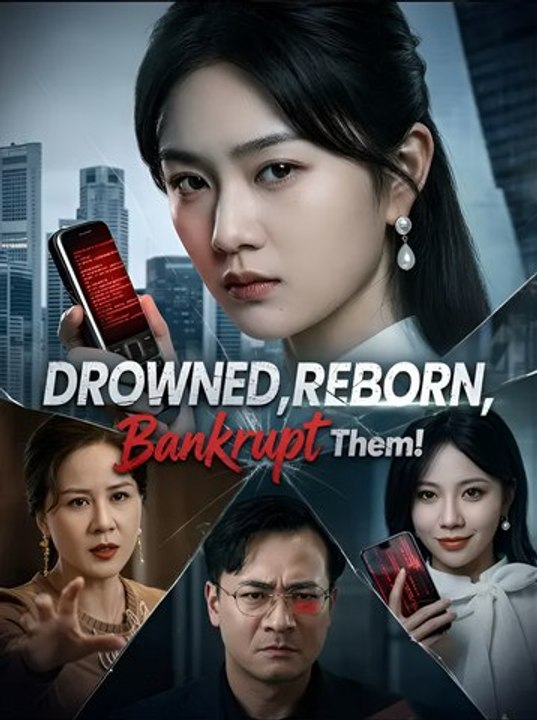 Drowned Reborn Bankrupt Them - Drama FULL MOVIES ENGLISH SUB