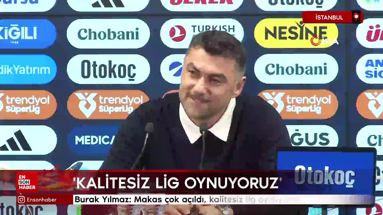 Burak Yılmaz: Makas çok açıldı, kalitesiz lig oynuyoruz