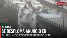 🚨¡Última Hora! Se desploma anuncio en el segundo piso de Periférico Sur