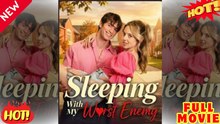 🧡🍏 🔥 (2026) - FULL ENGSUB | Reelshort Hot HD Sleeping With My Worst Enemy dailymotion 🔥 Hot Film 2026