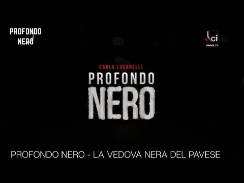La vedova nera del pavese | Profondo Nero | Carlo Lucarelli