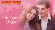 Bye Ex, I'm Having Billionaire's Baby! Full Hd Mega