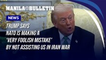 Trump says NATO is making a ‘very foolish mistake’ by not assisting US in Iran war