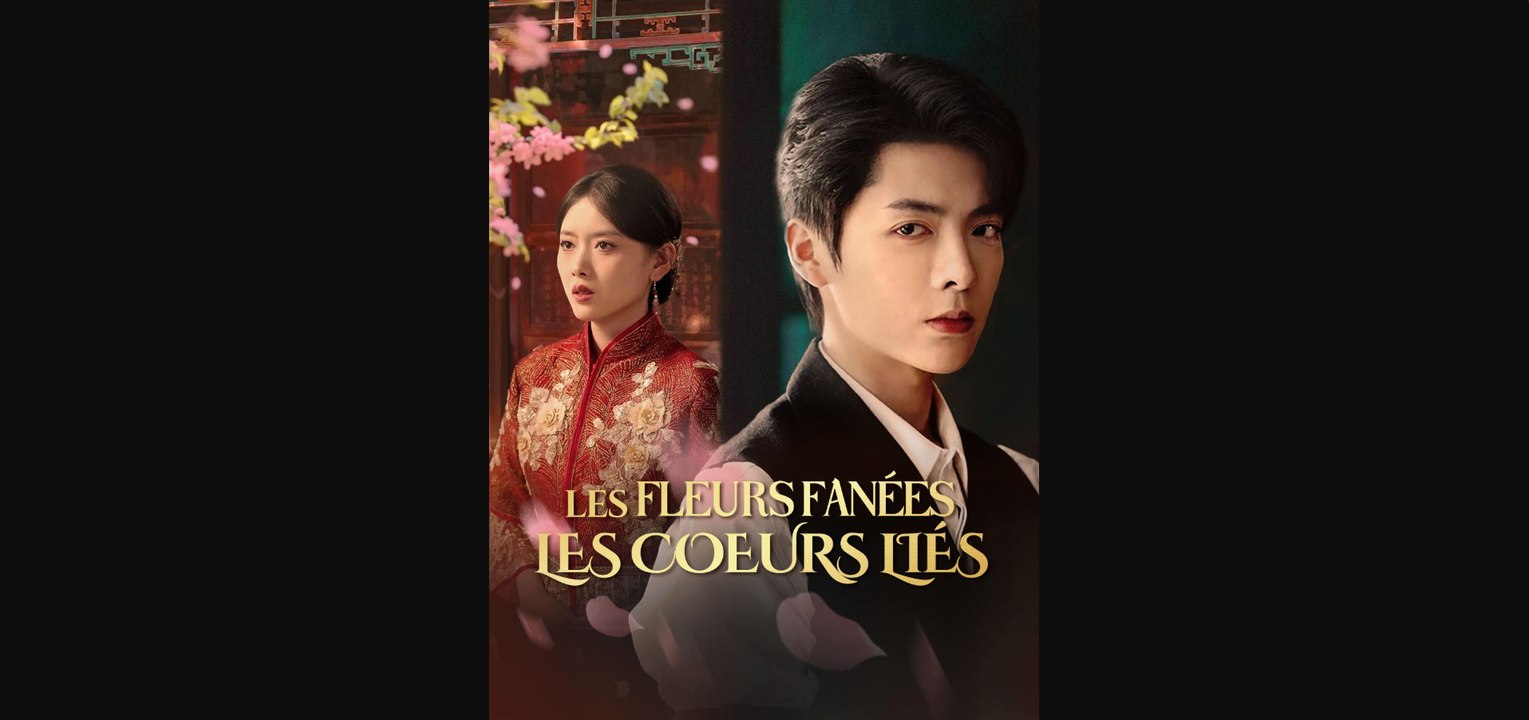 Les Fleurs Fanées, Les Cœurs Liés - NetShort