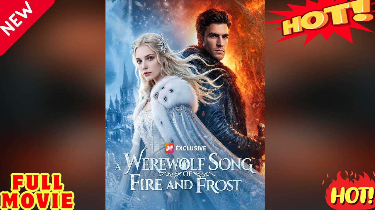 🧡🍏 🔥[Hot 2026] - Werewolf Song of Fire and Frost: A Thrilling Full Movie Adventure