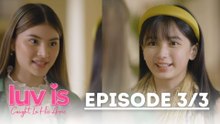 Luv Is: Florence meets an unexpected ally! (Episode 13 – Part 3/3) | Caught In His Arms