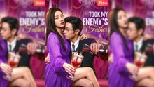 Took My Enemy's Father Full Movie