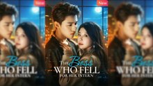 The Boss Who Fell for Her Intern Full Movie