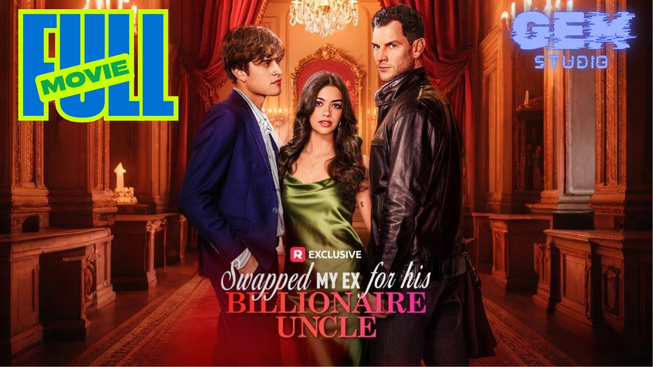 [HOT 2026] Swapped My Ex For His Billionaire Uncle #reelshort | Gem Studio