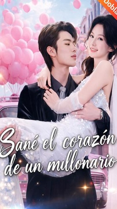 Sané el Corazón de un Millonario: Amor, Venganza y Destino [Doblado] Completo En Español