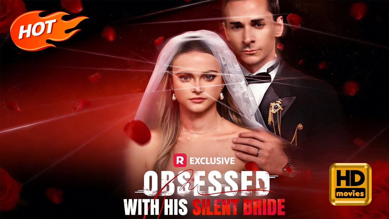 Obsessed with His Silent Bride | Full Movie HD - male Romance Toxic Romance Mafia Controversial Dark Dysfunctional-Family Emotional Possessive USA Mansion Hospital Bar Contemporary Crime Lord Childhood Sweetheart Housewife Twisted Lover All-Too-Late Love