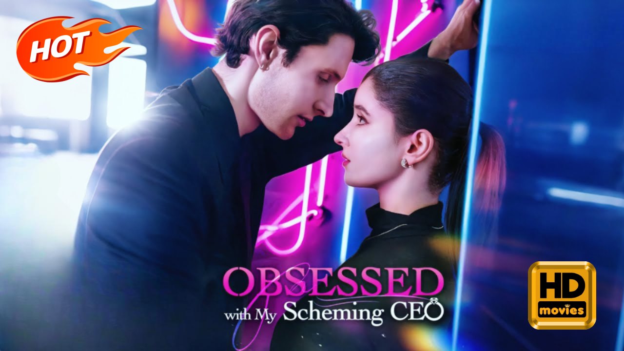 Obsessed With My Scheming CEO | Full Movie HD - Romance Sweet Romance Modern Dysfunctional-Family Exciting Goofy Taboo Witty USA Hospital Mansion Office Contemporary All Ages Actor/Actress Assistant Billionaire