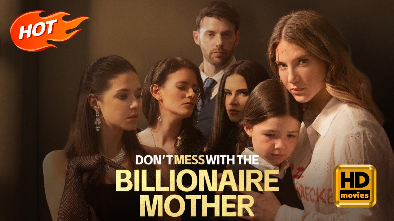Don't Mess with the Billionaire Mother | Full Movie HD - Romance Sweet Romance Modern Feel-Good Love Triangle Romantic Suspenseful Witty USA Mansion Contemporary All Ages Billionaire CEO Strong-Willed Flash Marriage Hidden Identity Misunderstanding Sabota