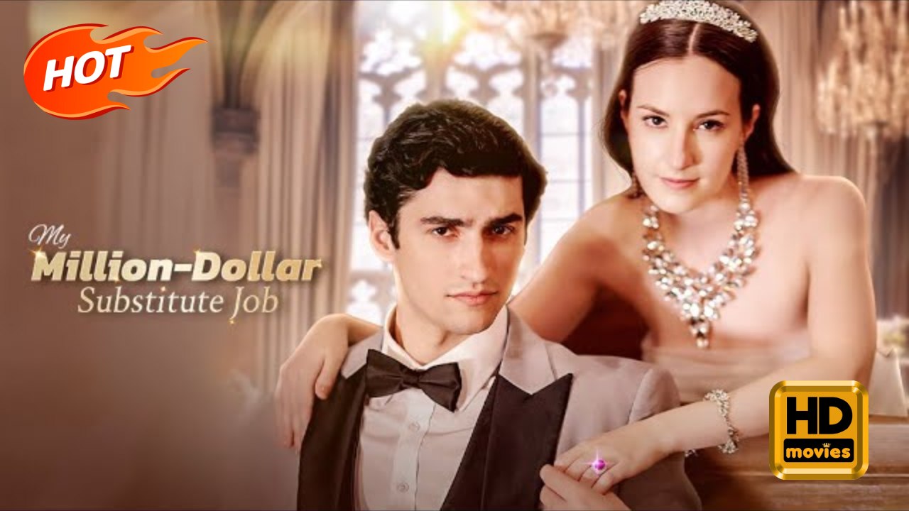 My Million-Dollar Substitute Job | Full Movie HD - Romance Sweet Romance Modern Emotional Goofy Romantic Sharp-tongued Shocking Suspenseful USA Bar Hotel Office Contemporary All Ages Billionaire Heiress/Socialite Independent Woman