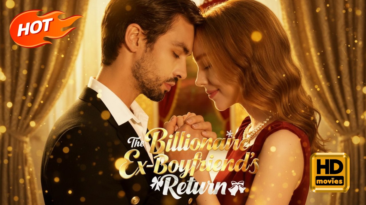 The Billionaire Ex-Boyfriend's Return | Full Movie HD - Romance Sweet Romance Modern Dysfunctional-Family Intimate Reunited Lovers Romantic USA Bar Office Villa Contemporary All Ages Billionaire CEO Heiress/Socialite