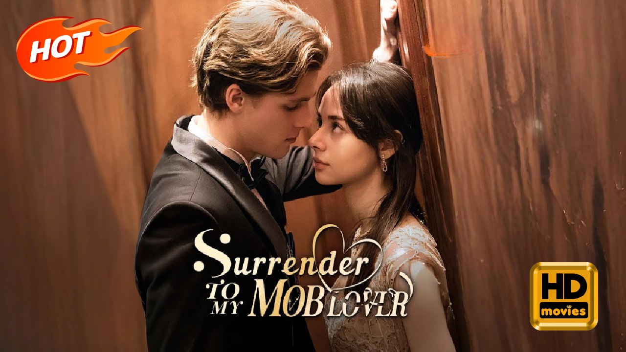 Surrender to My Mob Lover | Full Movie HD - Romance Toxic Romance Modern Dark Emotional First Love Violent USA Hospital Mansion Contemporary All Ages Billionaire CEO Damsel Housewife All-Too-Late Illness Secret Child