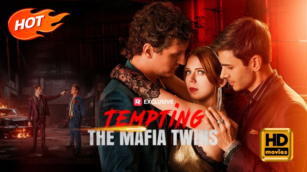 Tempting the Mafia Twins | Full Movie HD - Romance Second Chance Mafia Gangster Love Triangle Steamy Emotional Reunited Lovers USA Villa Street Hotel Contemporary All Ages Protective Husband Crime Lord Strong-Willed Enemies to Lovers Drama Films