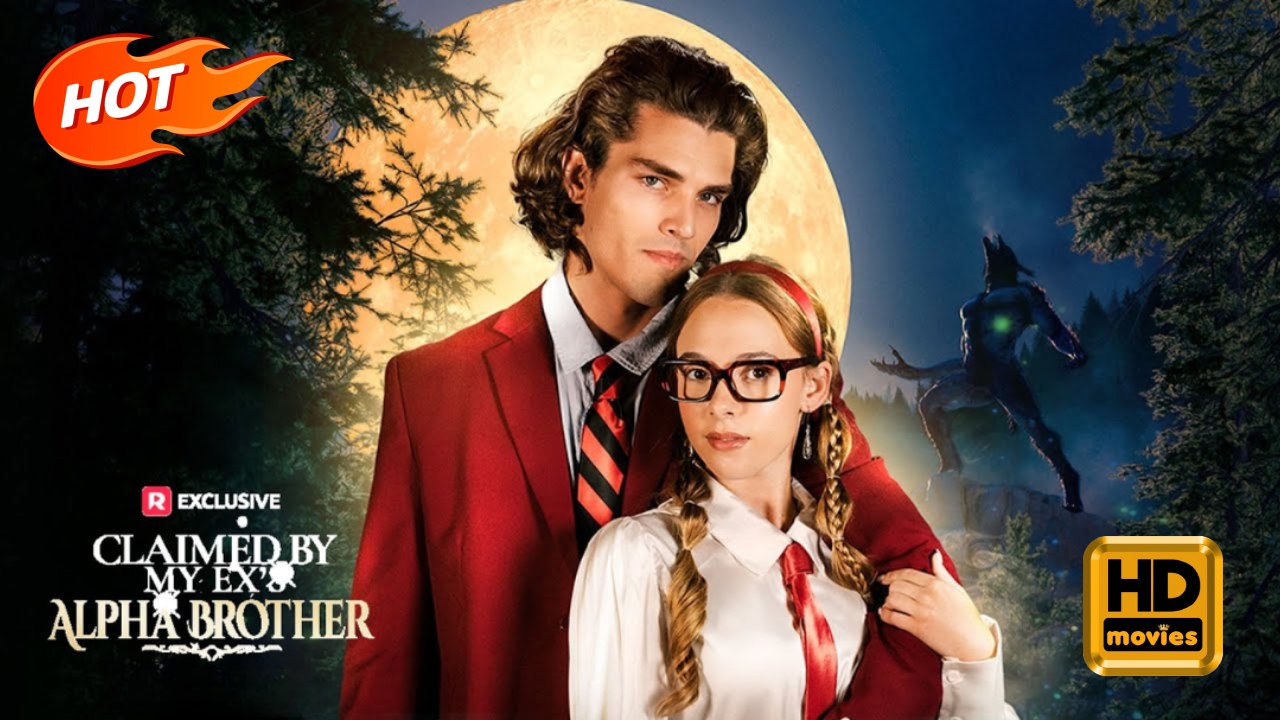 Claimed by My Ex's Alpha Brother | Full Movie HD - Female Romance Drama Young Adult Fantasy Steamy Dark Supernatural USA Campus Mansion Contemporary All Ages Alpha Luna Hidden Feelings Caught Cheating Glow-Up One Night Stand Secret Reveal Werewolf Attack