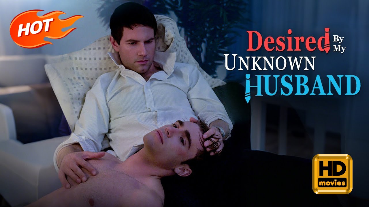 Desired by My Unknown Husband | Full Movie HD - Gay Boy Love Drama ShortFilms LGBTQ Romantic