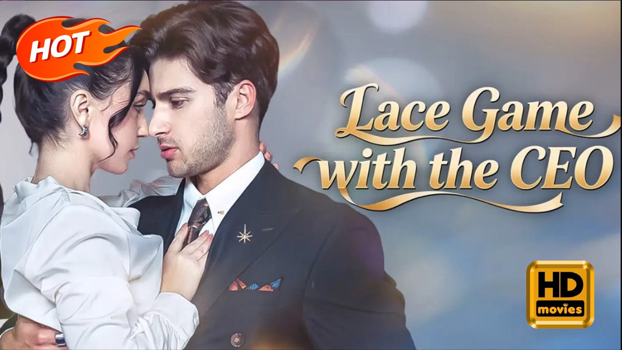 Lace Game with the CEO | Full Movie HD - Romance Sweet Romance Modern Mother-and-Daughter Romantic Scary Suspenseful Visually Striking Workplace USA Bar Mansion Office Contemporary All Ages Billionaire CEO