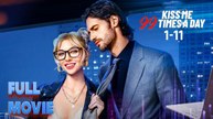 Kiss Me 99 Times A Day [ SHORT DRAMA WITH HIGH QUALITY 2025 ]