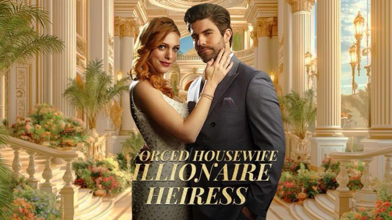 Divorced Housewife Billionaire Heiress Full Movie
