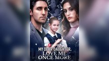 My Dear Daughter, Love Me Once More [NEW] #FullMovie